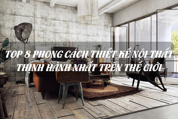 các phong cách thiết kế nội thất